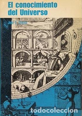 Libros: EL CONOCIMIENTO DEL UNIVERSO - JEAN E CHARON - Foto 1