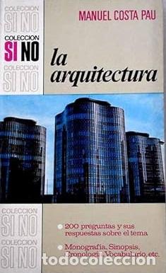 Libros: LA ARQUITECTURA - MANUEL COSTA PAU - Foto 1
