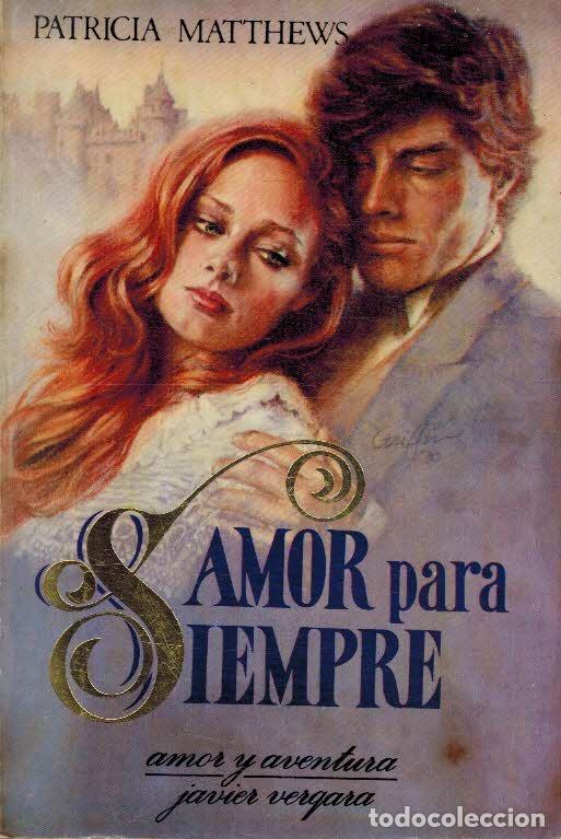 Libros: AMOR PARA SIEMPRE - PATRICIA MATTHEWS - Foto 1