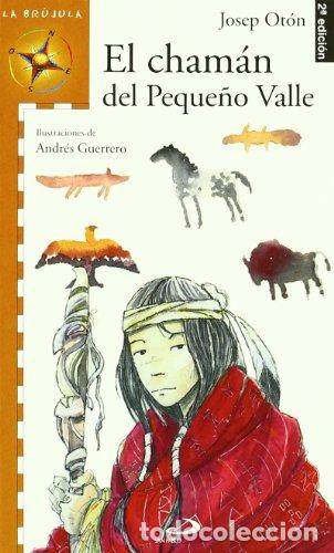 Libros: EL CHAMAN DEL PEQUE&Ntilde;O VALLE - JOSEP OTON CATALAN - Foto 1