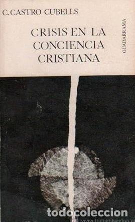 Libros: CRISIS EN LA CONCIENCIA CRISTIANA - C CASTRO CUBELLS - Foto 1