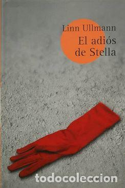 Libros: EL ADIOS DE STELLA - LINN ULLMANN - Foto 1