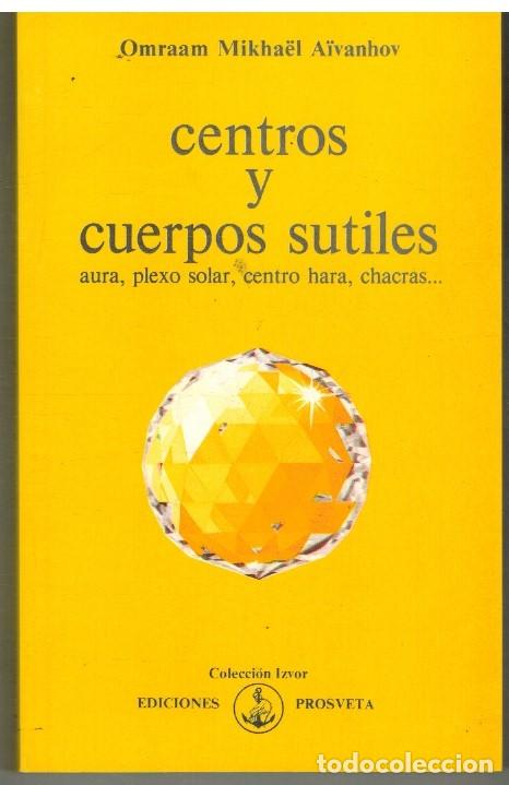 Libros: CENTROS Y CUERPOS SUTILES - OMRAAM MIKHAEL AIVANHOV - Foto 1