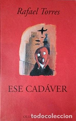 Libros: ESE CADAVER - RAFAEL TORRES - Foto 1