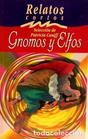 Libros: GNOMOS Y ELFOS. RELATOS CORTOS - PATRICIA CANIFF - Foto 1