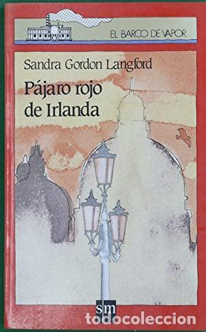 Libros: P&Aacute;JARO ROJO DE IRLANDA - SANDRA GORDON LANGFORD - Foto 1