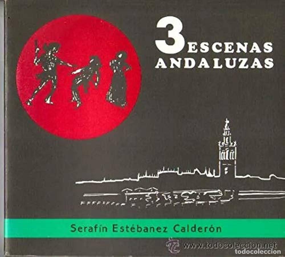 Libros: 3 ESCENAS ANDALUZAS - SERAFIN ESTEBA&Ntilde;EZ CALDERON - Foto 1