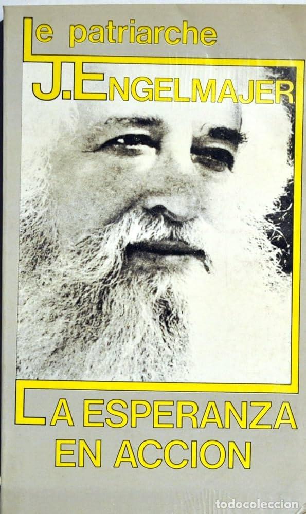 Libros: LE PATRIARCHE. LA ESPERANZA EN ACCI&Oacute;N - LUCIEN ENGELMAJER - Foto 1