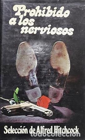 Libros: PROHIBIDO A LOS NERVIOSOS - ALFED HITCHCOCK - Foto 1
