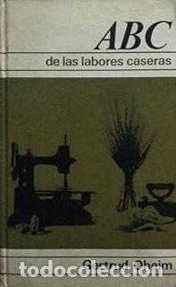 Libros: ABC DE LAS LABORES CASERAS - GERTRUD OHEIM - Foto 1