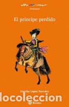 Libros: EL PRINCIPE PERDIDO - CONCHA LOPEZ NARVAEZ / RAFAEL SALMERON - Foto 1