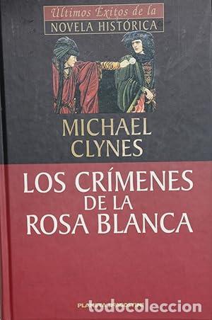 Libros: LOS CRIMENES DE LA ROSA BLANCA - MICHAEL CLYNES - Foto 1