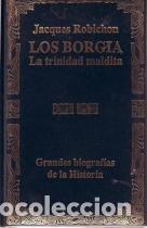 Libros: LOS BORGIA. LA TRINIDAD MALDITA - JACQUES ROBICHON - Foto 1