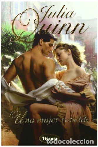 Libros: UNA MUJER REBELDE - JULIA QUINN - Foto 1