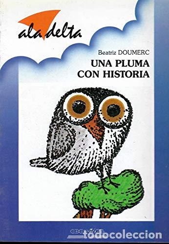 Libros: UNA PLUMA CON HISTORIA - BEATRIZ DOUMERC - Foto 1