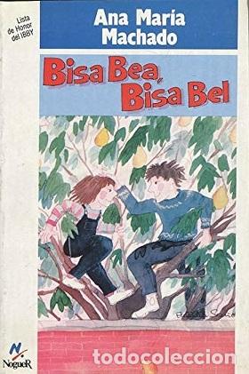 Libros: BISA BEA. BISA BEL - ANA MARIA MACHADO - Foto 1