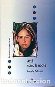 Libros: AZUL COMO LA NOCHE - ISABELLE DELPUECH - Foto 1