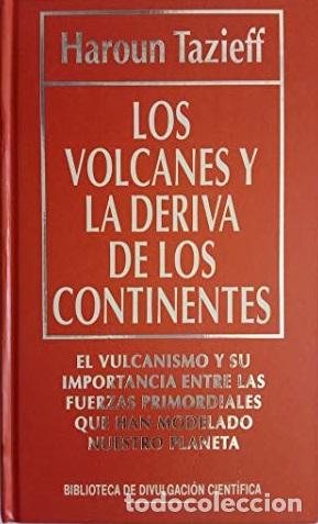 Libros: LOS VOLCANES Y LA DERIVA DE LOS CONTINENTES - HAROUND TAZIEFF - Foto 1