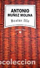 Libros: BEATUS ILLE - ANTONIO MU&Ntilde;OZ MOLINA - Foto 1