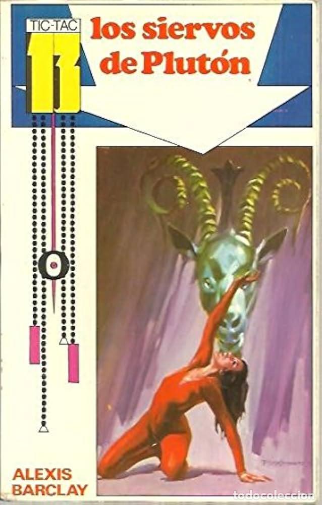 Libros: LOS SIERVOS DE PLUTON - ALEXIS BARCLAY - Foto 1