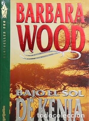 Libros: BAJO EL SOL DE KENIA - BARBARA WOOD - Foto 1