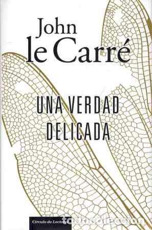 Libros: UNA VERDAD DELICADA - JOHN LE CARRE - Foto 1