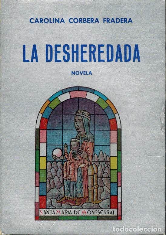 Libros: LA DESHEREDADA - CAROLINA CORBERA FRADERA - Foto 1