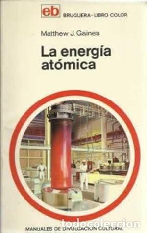 Libros: LA ENERGIA ATOMICA - MATTHEW J GAINES - Foto 1
