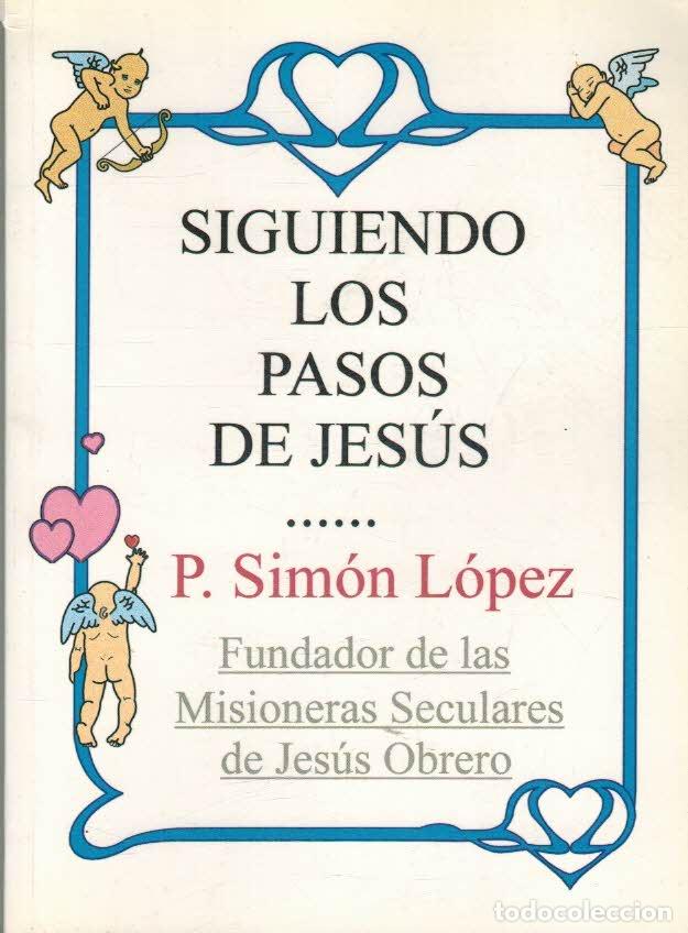 Livros em segunda m&atilde;o: SIGUIENDO LOS PASOS DE JESUS - P SIMON LOPEZ