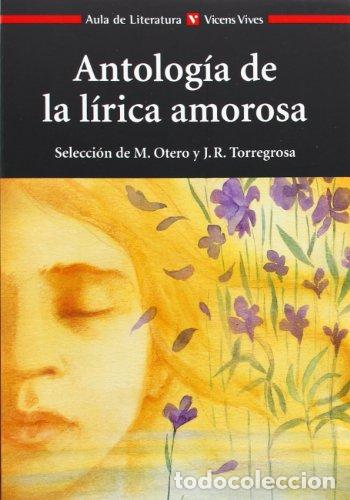 Libros: ANTOLOGIA DE LA LIRICA AMOROSA - VARIOS AUTORES