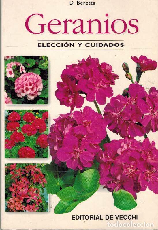 Libros: GERANIOS. ELECCION Y CUIDADOS - D BERETTA - Foto 1