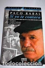 Libros: SI YO TE CONTARA - PACO RABAL - Foto 1