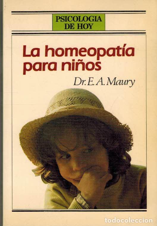 Libros: LA HOMEOPATIA PARA NI&Ntilde;OS - E. A. MAURY - Foto 1