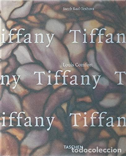 Libros: TIFFANY - LOUIS COMFORT / JACOB BAAL-TESHUVA - Foto 1