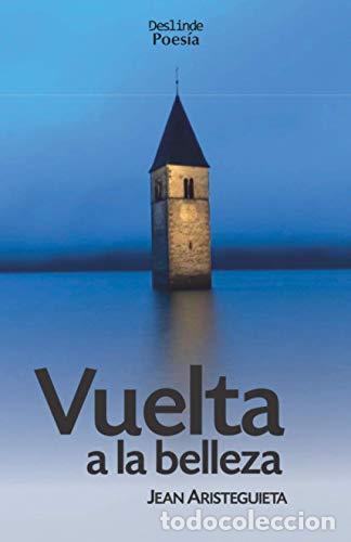 Libros: VUELTA A LA BELLEZA - JEAN ARISTEGUIETA - Foto 1