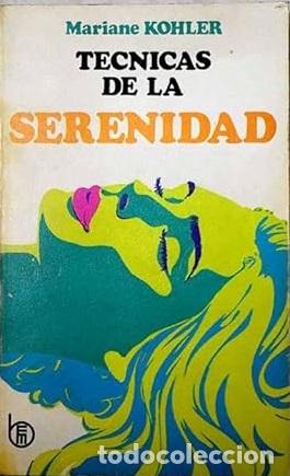 Libros: TECNICAS DE LA SERENIDAD - MARIANE KOHLER - Foto 1