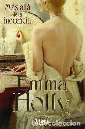Libros: MAS ALLA DE LA INOCENCIA - EMMA HOLLY - Foto 1