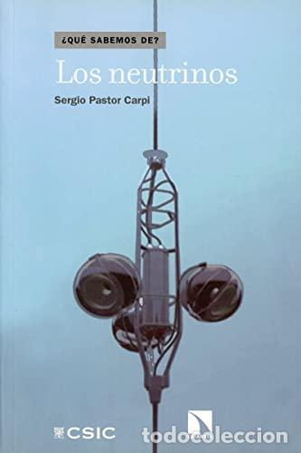 Libros: LOS NEUTRINOS - SERGIO PASTOR CARPI - Foto 1