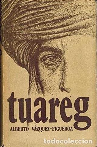 Libros: TUAREG - ALBERTO VAZQUEZ FIGUEROA - Foto 1