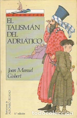 Libros: EL TALISMAN DEL ADRIATICO - JOAN MANUEL GISBERT - Foto 1