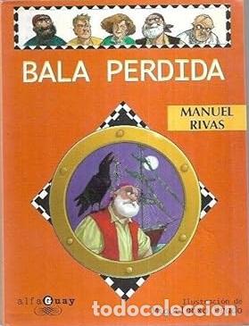 Libros: BALA PERDIDA - MANUEL RIVAS - Foto 1