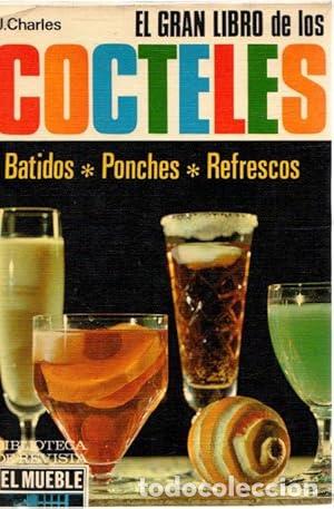 Libros: EL GRAN LIBRO DE LOS COCTELES - J. CHARLES - Foto 1