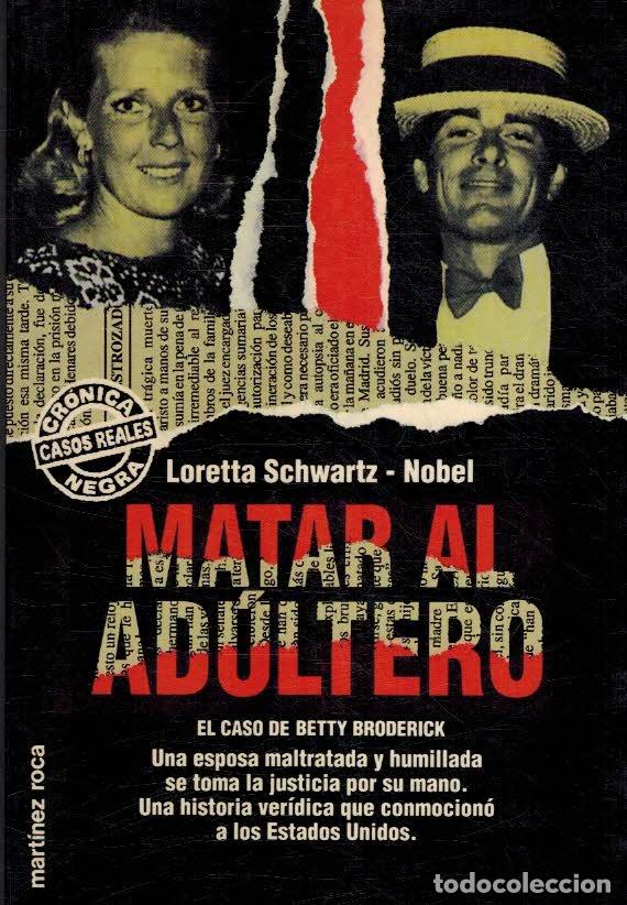 Libros: MATAR AL ADULTERO - LORETTA SCHWARTZ NOBEL - Foto 1