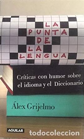 Libros: LA PUNTA DE LA LENGUA - ALEX GRIJELMO - Foto 1