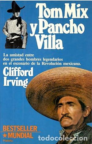 Libros: TOM MIX Y PANCHO VILLA - CLIFFORD IRVING - Foto 1
