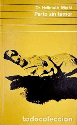 Libros: PARTO SIN TEMOR - DR. HELLMUTH MERKL - Foto 1