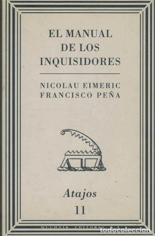 Libros: EL MANUAL DE LOS INQUISIDORES - FRANCISCO PE&Ntilde;A / NICOLAU EIMERIC - Foto 1