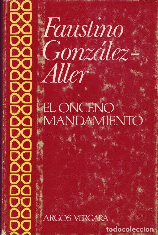 Libros: EL ONCENO MANDAMIENTO - FAUSTINO GONZALEZ ALLER - Foto 1
