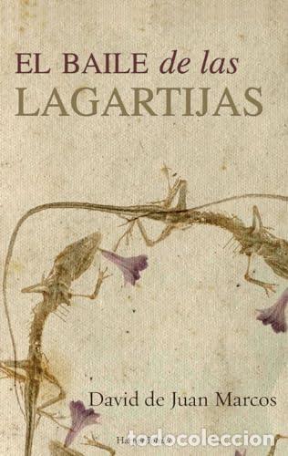 Libros: EL BAILE DE LAS LAGARTIJAS - DAVID DE JUAN MARCOS - Foto 1