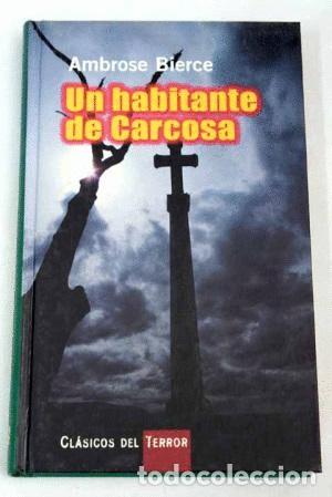 Libros: UN HABITANTE DE CARCOSA - AMBROSE BIERCE - Foto 1